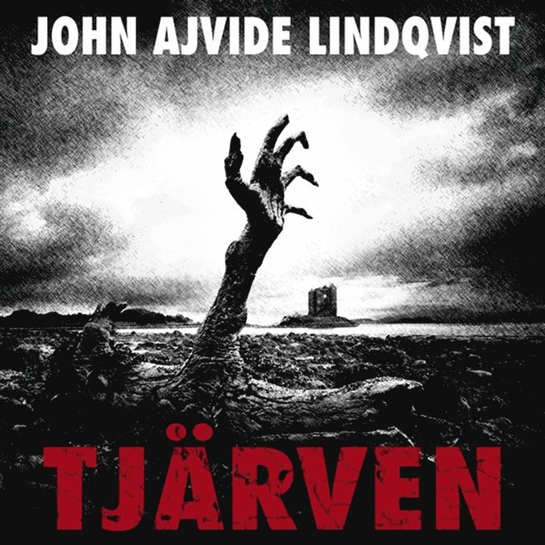 John Ajvide Lindqvist - Tjärven, Ljudbok