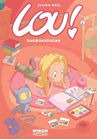 Julien Neel - Lou 1. Dagboksdagar, Inbunden