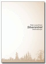 Peter Lucas Erixon - Silversnöret, CD-bok. Tillgänglighet: Lägg i varukorg