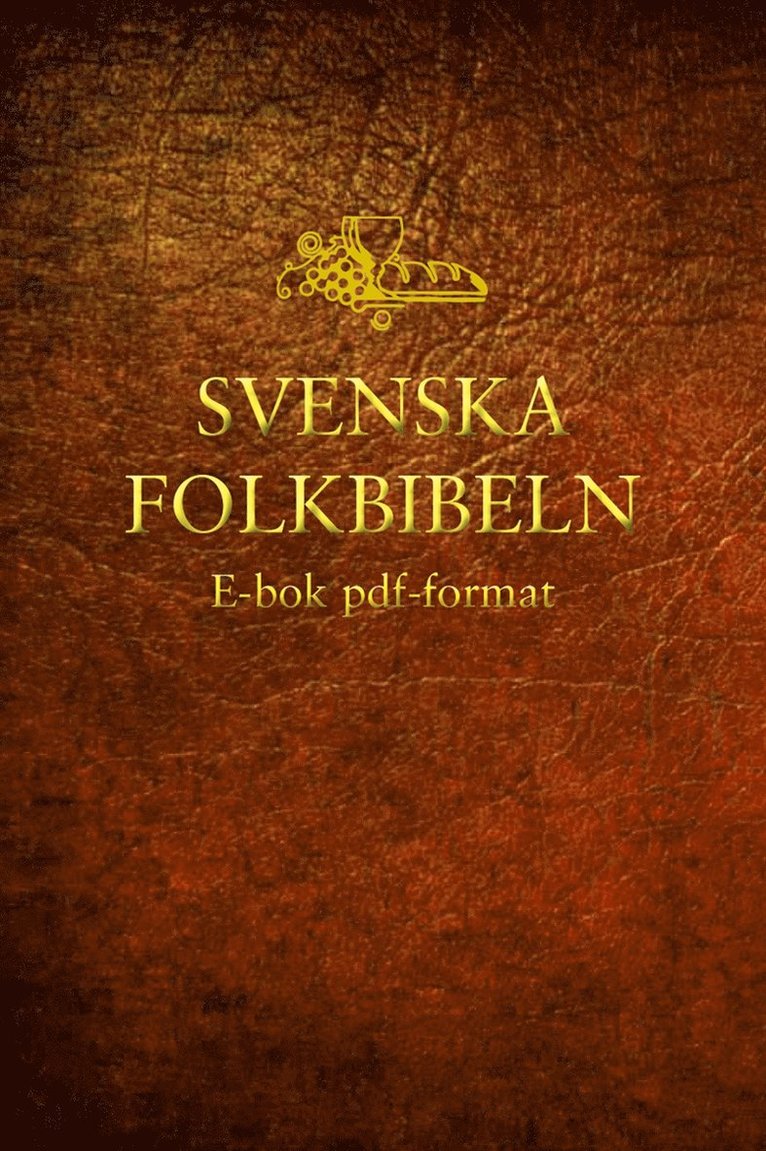 Svenska Folkbibeln - Bibeln (Svenska Folkbibeln 98), E-bok