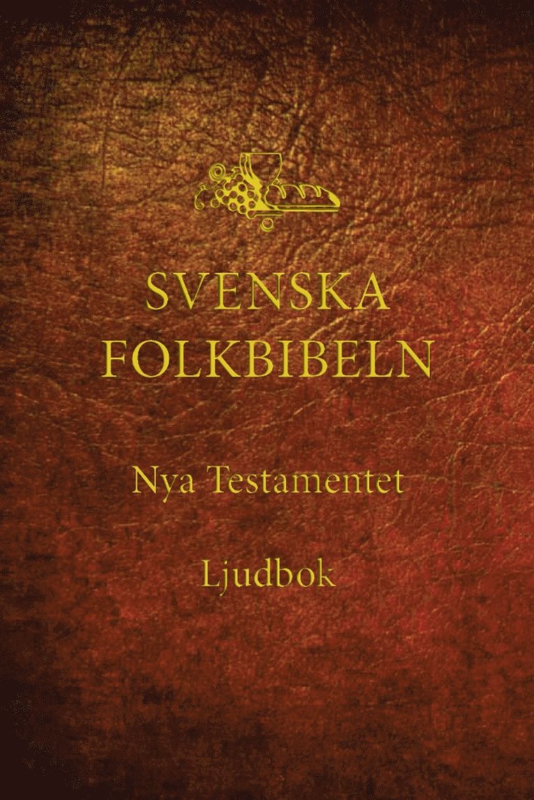 Svenska Folkbibeln - Nya testamentet (Svenska Folkbibeln 15), Ljudbok med bakgrundsmusik, Ljudbok
