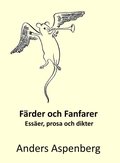 F�rder och fanfarer : ess�er, prosa och dikter