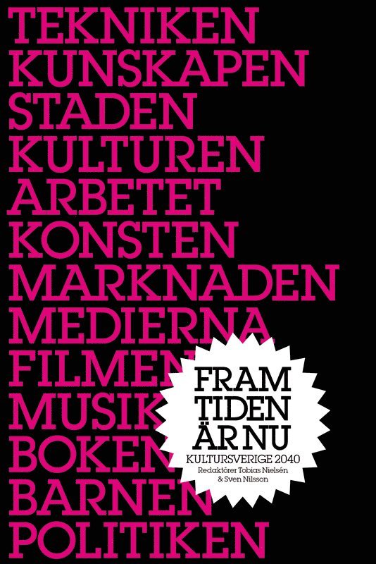 Tobias Nielsén (red.), Sven Nilsson - Framtiden är nu - Kultursverige år 2040, E-bok