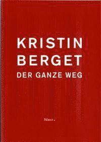 Kristin Berget Der ganze Weg