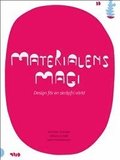 Materialens magi : design för en skräpfri värld