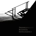 Transcending Business Intelligence