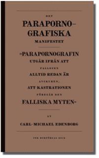 Carl-Michael Edenborg Det parapornografiska manifestet