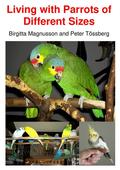 Living with Parrots of Different Sizes