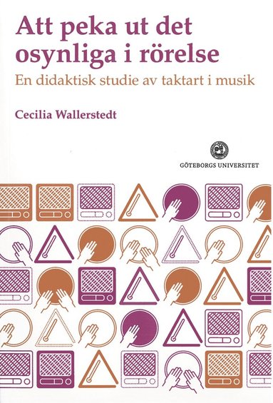 Att peka ut det osynliga : en didaktisk studie av taktart i musik