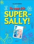 Se upp fr Super-Sally!