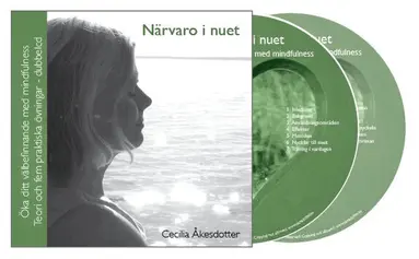 Cecilia Åkesdotter - Närvaro i nuet : Öka ditt välbefinnande med mindfulness, CD-bok