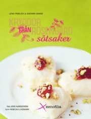 Lena Friblick, Ghenwa Nahim - Kryddor från Rosengård sötsaker, Inbunden