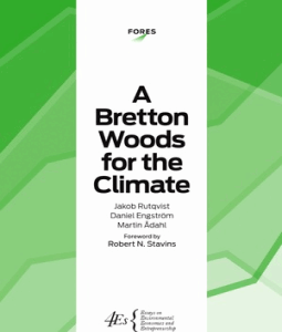 Martin Ådahl, Jakob Rutqvist, Daniel Engström - A Bretton Woods for the Climate, Häftad