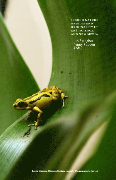 Rolf Hughes, Jenny Sundén - Second Nature: Origins and Originality in Art, Science, and New Media, Övrigt