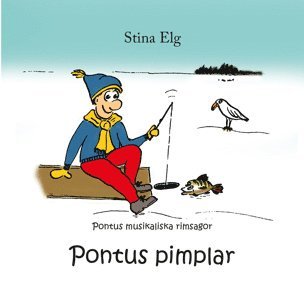 Stina Elg - Pontus pimplar, Häftad