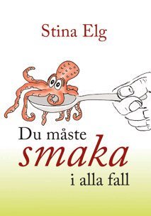 Stina Elg - Du måste smaka i alla fall, Häftad