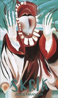 Joyce Mansour - Skrik, Häftad