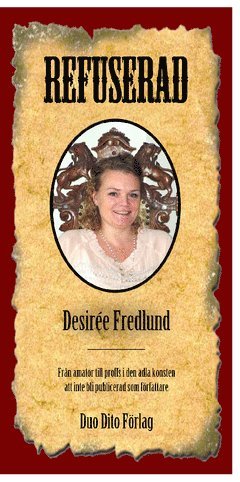 Desirée Fredlund - Refuserad, Häftad