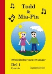 e-Bok Todd   Mia Pia  10 berättelser med 10 sånger. Del 1
