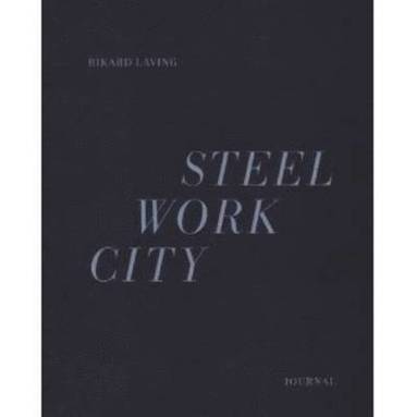 Rikard Laving Steel Work City