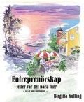 Entreprenrskap eller var det bara tur? -44 r som fretagare-