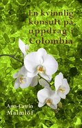 En kvinnlig konsult på uppdrag i Colombia