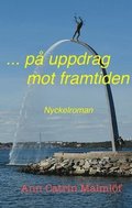 ... på uppdrag mot framtiden