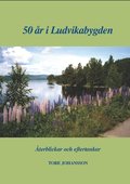 50 �r i Ludvikabygden