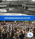 H�gbergsskolan 50 �r Ludvika