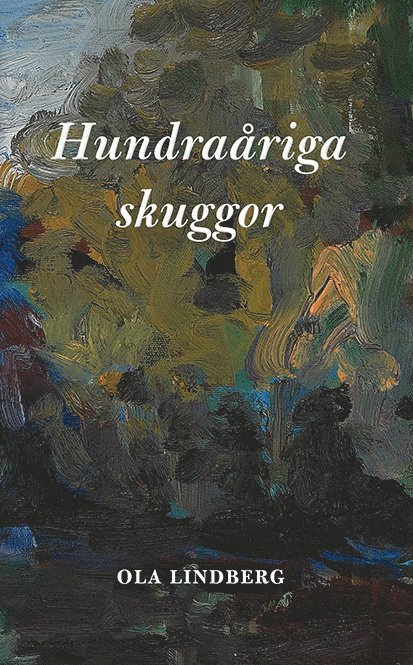 Ola Lindberg - Hundraåriga skuggor, Häftad