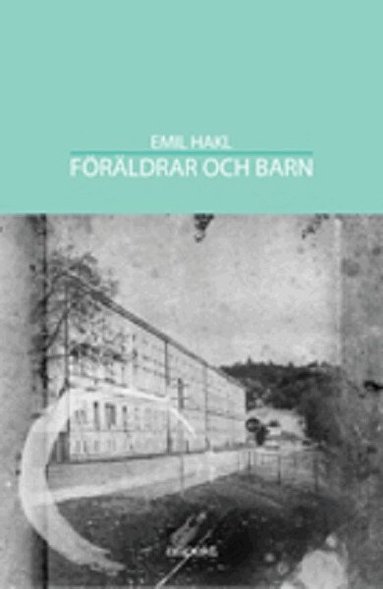 Emil Hakl - Föräldrar och barn, Häftad