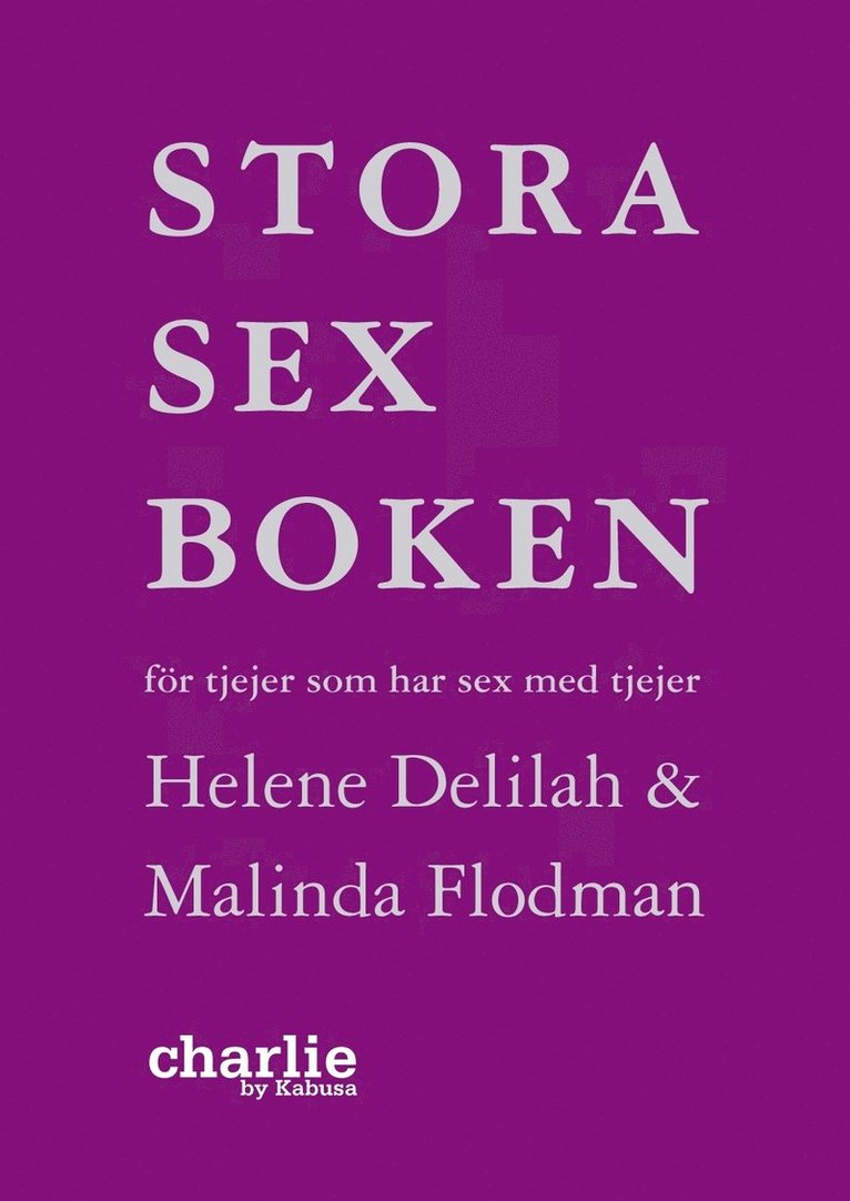 Malinda Flodman, Helene Delilah - Stora sexboken - för tjejer som har sex med tjejer, Häftad