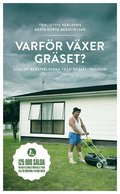 Varfr vxer grset?