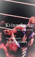 Kvinnokarlar : dikter & snger (inkl. ackord)