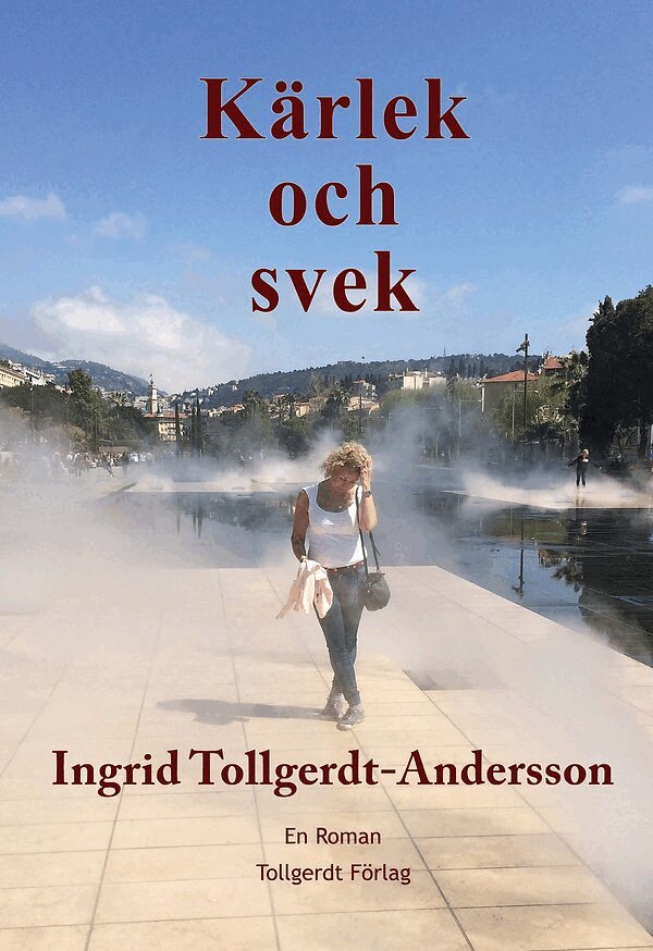 Ingrid Tollgerdt-Andersson - Kärlek och svek, Inbunden