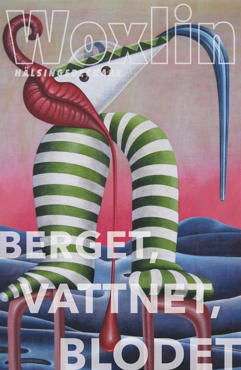 Leif Woxlin - Berget, vattnet, blodet, E-bok