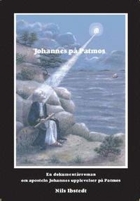 Johannes p Patmos - en dokumentrroman om aposteln Johannes upplevelser p Patmos