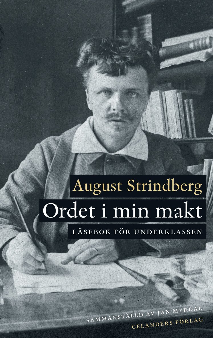August Strindberg - Ordet i min makt : läsebok för underklassen, Pocket