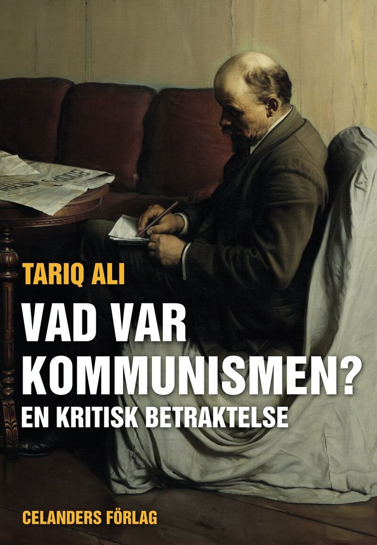 Tariq Ali - Vad var kommunismen? : en kritisk betraktelse, Häftad