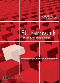 e-Bok Ett ramverk för innovationspolitiken  att göra Sverige mer entreprenöriellt?