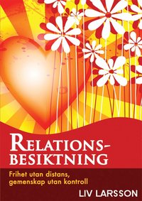 e-Bok Relationsbesiktning Frihet utan distans Gemenskap utan kontroll <br />                        E bok