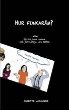 e-Bok Hur funkaråm? ...eller förstå dina vuxna och jämnåriga lite bättre