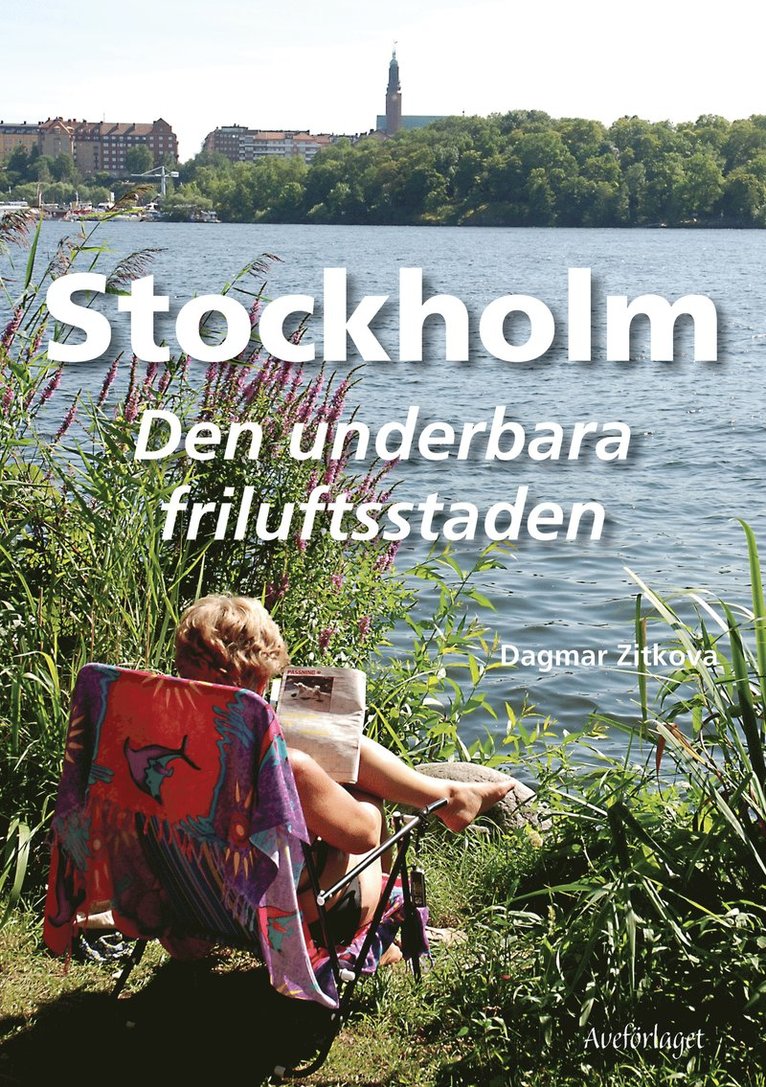 Dagmar Zitkova - Stockholm Den underbara friluftsstaden, E-bok