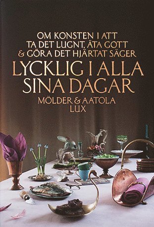 Lena Mölder - Lycklig i alla sina dagar, Inbunden