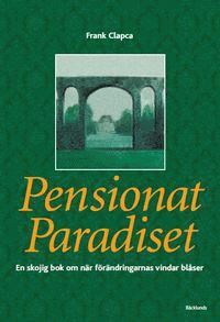 Pensionat Paradiset : en skojig bok om när förändringarnas vindar blåser