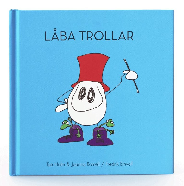 Tua Holm, Joanna Romell - Låba Trollar, Inbunden