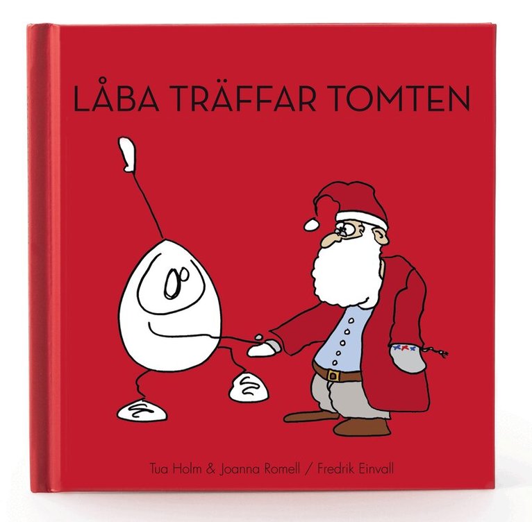 Tua Holm, Joanna Romell - Låba Träffar Tomten, Inbunden