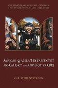Saknar Gamla Testamentet moraliskt och andligt v�rde?