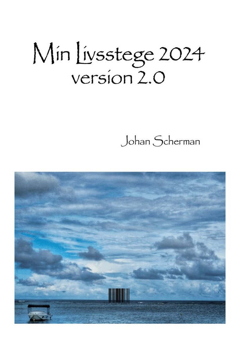 Johan Scherman - Min livsstege 2024 version 2.0, Häftad