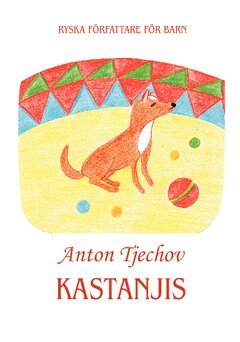 Anton Tjechov - Kastanjis, Häftad